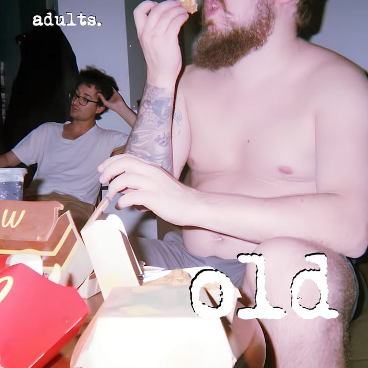 ADULTS.'s "OLD !" [Review]